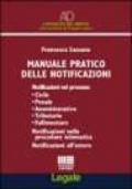 Manuale pratico delle notificazioni. Notificazioni nel processo: civile, penale, amministrativo, tributario, fallimentare. Notificazioni nella procedura telematica..