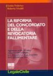 La riforma del concordato e della revocatoria fallimentare