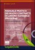 Manuale pratico dei nuovi contratti di lavoro flessibile (riforma Biagi). Con cenni giurisprudenziali e formulario. Con CD-ROM