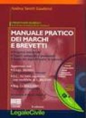 Manuale pratico dei marchi e brevetti. Proprietà industriale, aspetti sostanziali e processuali, tutela dei segni distintivi in Internet. Con CD-ROM