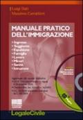 Manuale pratico dell'immigrazione. Con CD-ROM
