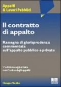 Il contratto di appalto. Rassegna di giurisprudenza commentata sull'appalto pubblico e privato