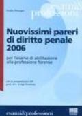 Nuovissimi pareri di diritto penale 2006 per l'esame di abilitazione alla professione forense