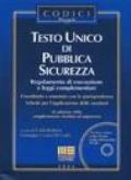 Testo Unico di pubblica sicurezza. Regolamento di esecuzione e leggi complementari. Con CD-ROM