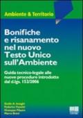 Bonifiche e risanamento nel nuovo Testo Unico sull'Ambiente