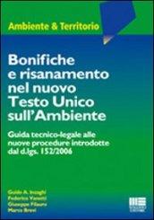 Bonifiche e risanamento nel nuovo Testo Unico sull'Ambiente