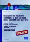 Manuale del revisore contabile e del sindaco nelle società non quotate