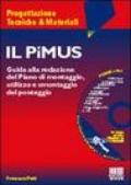Il PiMUS. Guida alla redazione del piano di montaggio, utilizzo e smontaggio del ponteggio. Con CD-ROM