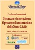 Sicurezza e innovazione: il processo di automazione dello stato civile. Atti della Conferenza internazionale (Viterbo, 30 settembre-1 ottobre 2004)