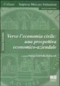 Verso l'economia civile: una prospettiva economico-aziendale