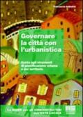 Governare la città con l'urbanistica