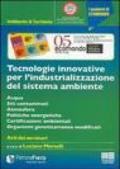 Tecnologie innovative per l'industrializzazione del sistema ambientale. Rifiuti, compost, combustibili solidi di recupero