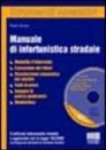 Manuale di infortunistica stradale. Con CD-ROM