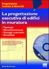 La progettazione esecutiva di edifici in muratura. Con CD-ROM
