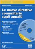 Le nuove direttive comunitarie sugli appalti. Con CD-ROM