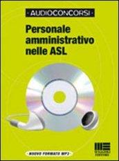 Personale amministrativo nelle ASL. Con CD-ROM