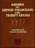 Agenda dei servizi finanziari e dei tributi locali 2007. Vademecum professionale. CD-ROM