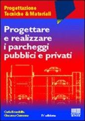 Progettare e realizzare i parcheggi pubblici e privati