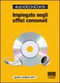 Impiegato negli uffici comunali. Con CD-ROM