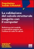 La validazione del calcolo strutturale eseguito con il computer