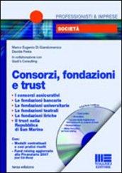 Consorzi, fondazioni e trust. Con CD-ROM