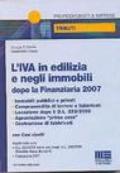 L'IVA in edilizia e negli immobili dopo la Finanziaria 2007