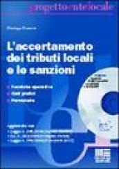 L'accertamento dei tributi locali e le sanzioni. Con CD-ROM