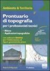 Prontuario di topografia per professionisti tecnici. Con CD-ROM