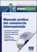 Manuale pratico del commercio internazionale. Con CD-ROM