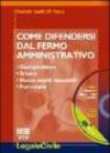 COME DIFENDERSI DAL FERMO AMMINISTRATIVO CON CD-ROM. Giurisprudenza, schemi, elenco crediti riscuotibili, formulario.