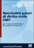 Nuovissimi pareri in diritto civile 2007