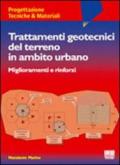 Trattamenti geotecnici del terreno in ambito urbano. Con CD-ROM