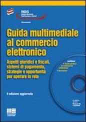 Guida multimediale al commercio elettronico. Con CD-ROM