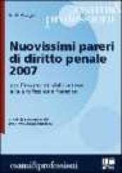 Nuovissimi pareri di diritto penale 2007