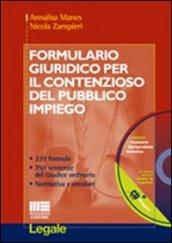 Formulario giuridico per il contenzioso del pubblico impiego. Con CD-ROM