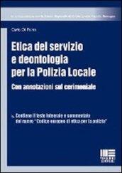 Etica del servizio e deontologia per la polizia locale