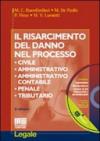 Il risarcimento del danno nel processo civile, amministrativo, amministrativo contabile, penale, tributario
