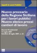 Nuovo prezzario della Regione Siciliana per i lavori pubblici. Nuovo elenco prezzi cantieri di lavoro. Con CD-ROM