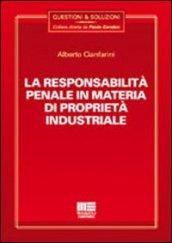 La responsabilità penale in materia di proprietà industriale