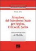 Attuazione del federalismo fiscale per regioni, enti locali, sanità