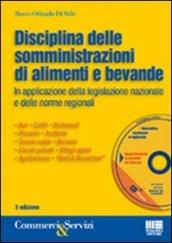 Disciplina delle somministrazioni di alimenti e bevande. Con CD-ROM