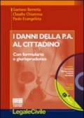 Danni della p.a. al cittadino. Con CD-ROM (I)