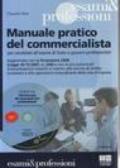 Manuale pratico del commercialista. Per candidati all'esame di Stato e giovani professionisti. Con CD-ROM