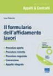 Il formulario dell'affidamento lavori. Con CD-ROM