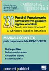 Duecentotrenta posti di funzionario amministrativo giuridico legale e contabile. Manuale completo per la preparazione delle prove scritte