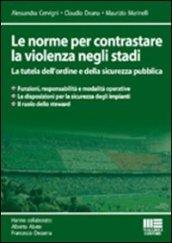 Le norme per contrastare la violenza negli stadi