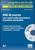 Atti di morte con cenni sulle procedure di polizia mortuaria. Con CD-ROM