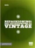 Refashioning. Dal collezionismo al vintage