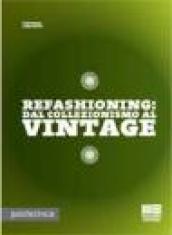 Refashioning. Dal collezionismo al vintage