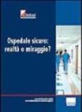 Ospedale sicuro. Realtà o miraggio?